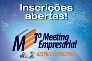 Inscrições abertas para o 1º Meeting Empresarial – Gestão e Consultoria