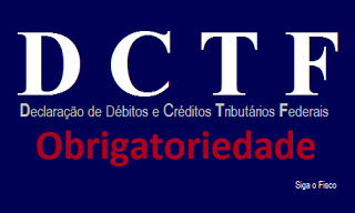 DCTF – Receita Federal esclarece periodicidade de entrega da obrigação