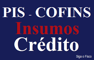 PIS/COFINS – Crédito sobre diversos insumos