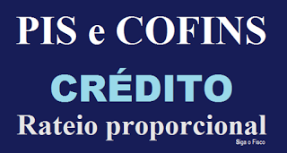 PIS / COFINS – Aplicação do método de rateio proporcional para cálculo dos créditos