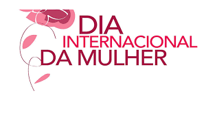 Dia Internacional da Mulher é motivo de comemoração e de defesa da igualdade de condições
