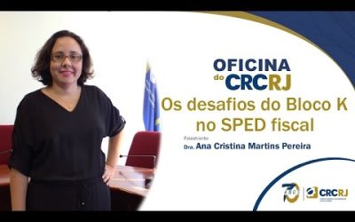 Oficina do CRCRJ – Os Desafios do Bloco K – com Drª Ana Cristina Martins