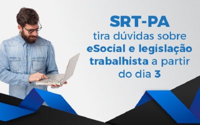Superintendência do Pará faz plantão para esclarecer dúvidas sobre o eSocial