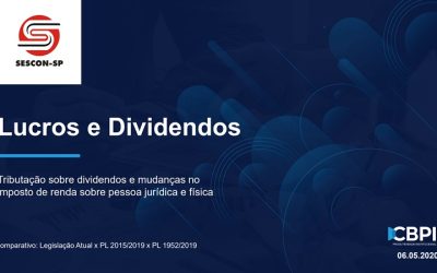 Sescon SP acompanha de perto a tramitação dos projetos de lei referente a tributação de lucros e dividendos