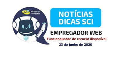 Notícias/Dicas SCI – Atualização do Empregador Web – 23/06