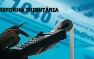 Reforma Tributária tem a ver com você, mais do que possa imaginar.