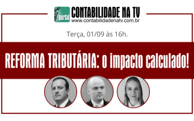 LIVE REFORMA TRIBUTÁRIA: o impacto calculado!