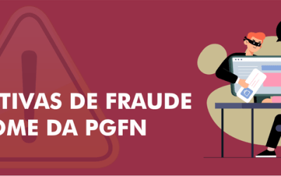 Tentativas de fraude em nome da PGFN