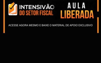 Intensivão do Setor Fiscal com o Professor Fellipe Guerra – Aulas Liberadas!
