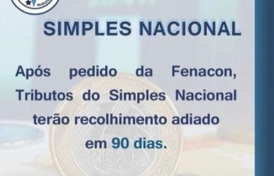 Após pedido da Fenacon, Tributos do Simples Nacional terão recolhimento adiado em 90 dias