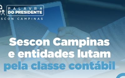 Sescon Campinas e entidades lutam pela classe contábil