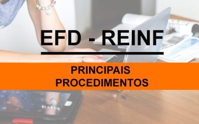 Principais procedimentos para se conhecer na EFD-Reinf