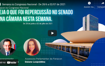Fique por dentro dos assuntos repercutidos entre 21/6 a 02/07 de 2021 no Congresso Nacional
