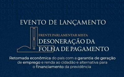 Frente parlamentar pela desoneração da folha de pagamento será lançada nesta quarta, 14, 17h, em Brasília