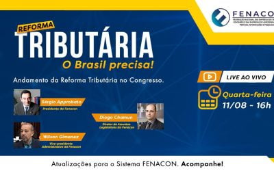 Reforma Tributária. O Brasil precisa! Atualizações para o Sistema FENACON