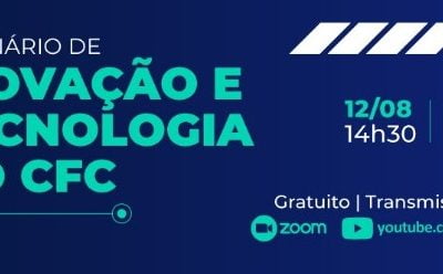 Fique atualizado: participe do Seminário de Inovação e Tecnologia do CFC