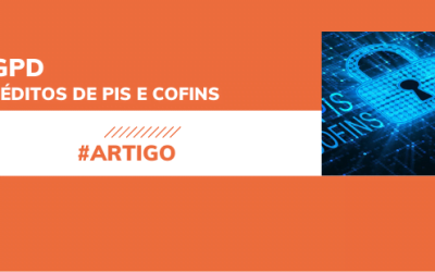 Créditos de PIS e Cofins com gastos relativos a LGPD