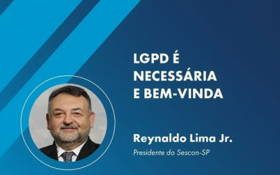 LGPD é necessária e bem-vinda!