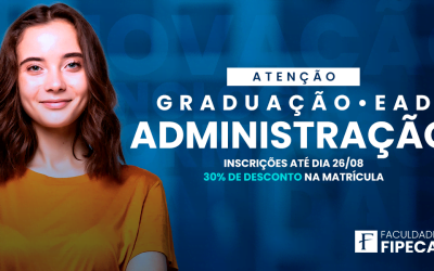 Garanta seu desconto na matrícula do curso de Administração-EAD da Faculdade Fipecafi