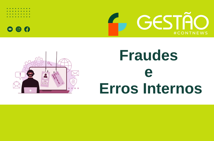 Fraudes e erros internos, como lidar com eles?
