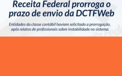 Prorroga o prazo para apresentação da Declaração de Débitos e Créditos Tributários Federais Previdenciários e de Outras Entidades e Fundos (DCTFWeb) relativa ao período de apuração 11/2022