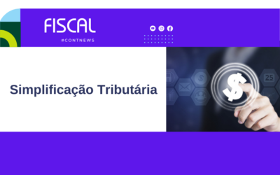 Fenacon e AFRAC destacam avanço da PLP de Simplificação Tributária na Câmara dos Deputados