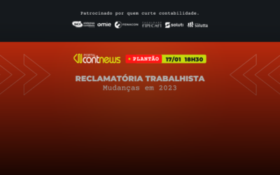 PLANTÃO CONTNEWS: 🚨 Reclamatória Trabalhista – Mudanças em 2023
