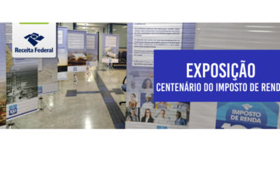 Receita Federal inaugura exposição sobre o centenário do Imposto de Renda em Brasília