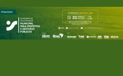 SALVE A DATA: dia 31/3 acontecerá a 6ª edição do Seminário de Governança Municipal para Prefeitos e Gestores Públicos