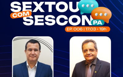 Hoje tem “Sextou com o SESCON-PA”