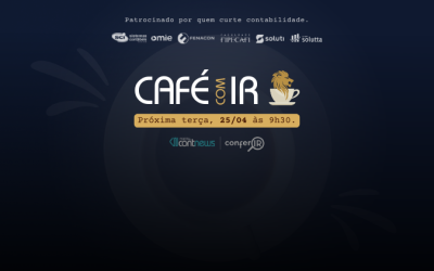 ☕ CAFÉ COM IR na próxima terça, 25/04 às 9h30!