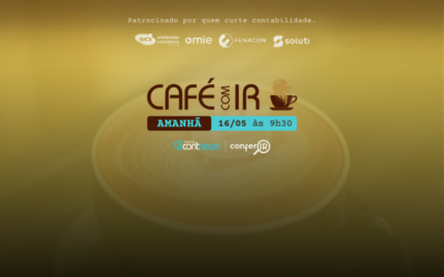 ☕ CAFÉ COM IR na próxima terça, 16/05 às 9h30!