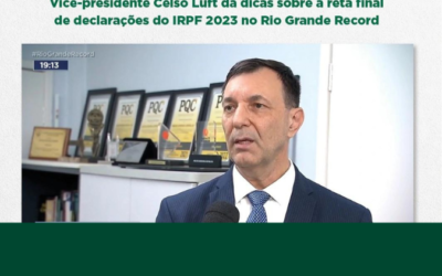 Vice-presidente do SESCON-RS dá dicas sobre a reta final de declarações do IRPF no Rio Grande Record