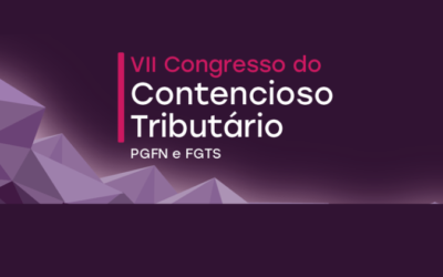 Congresso do Contencioso Tributário chega à sua 7ª edição