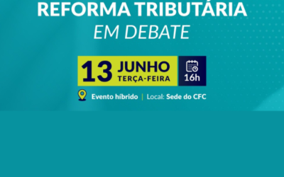 Reforma Tributária é tema de evento que acontecerá nesta terça-feira (13/6). Participe!