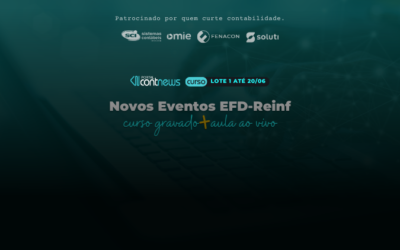 Curso Novos Eventos EFD-Reinf – Aulas disponíveis com valor especial do Lote 1!!!