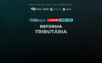 Reforma Tributária no Plantão ContNews, dia 18/07 às 10h!