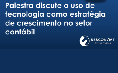 Palestra discute o uso de tecnologia como estratégia de crescimento no setor contábil