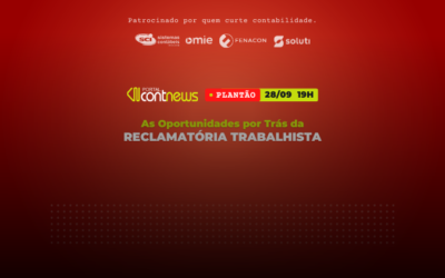 Veja as oportunidades por trás da Reclamatória Trabalhista dia 28/09, no Plantão ContNews!