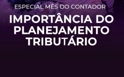 Especial Mês do Contador: Importância do Planejamento Tributário