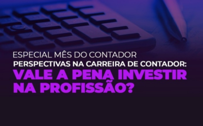 Especial Mês do Contador FENACON: Fortalecendo a Atuação dos Contadores