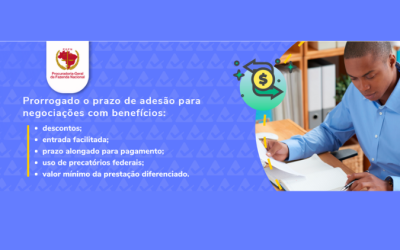 PGFN prorroga o prazo de adesão para negociações com benefícios