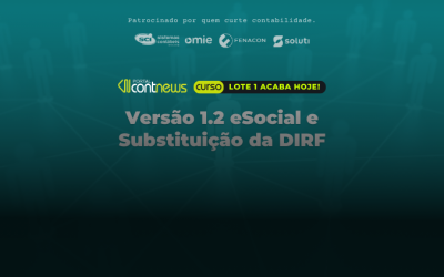 Curso Versão 1.2 do eSocial e Substituição da DIRF 📣 LOTE 1 ACABA HOJE!