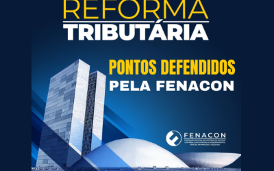 Confira os principais pontos da reforma tributária defendidos pela FENACON