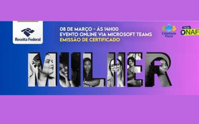 Receita Federal realizará palestra sobre o Programa Mulher Cidadã em 8 de março