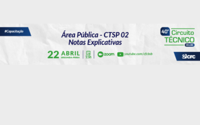Circuito Técnico sobre CTPS 02 Notas Explicativas será nesta segunda-feira