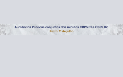 Audiências Públicas conjuntas das minutas CBPS 01 e CBPS 02 são prorrogadas