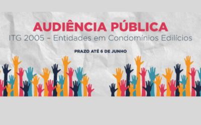 Audiência Pública sobre ITG 2005 – Entidades em Condomínios Edilícios termina no dia 6 de junho