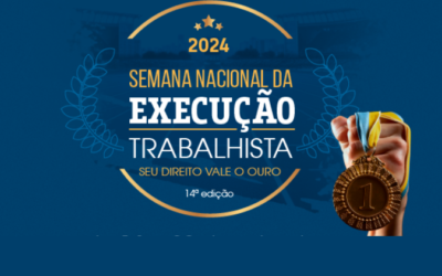 Justiça do Trabalho inicia Semana Nacional da Execução Trabalhista 2024