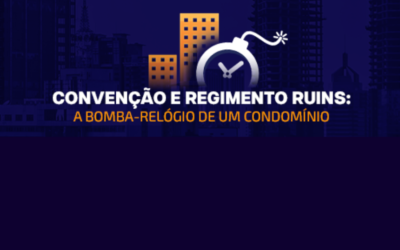 Convenção e regimento ruins: a bomba-relógio de um condomínio